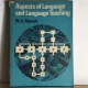 W. A. Bennett - Aspects of Language and Language Teaching