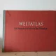 Weltatlas - Die Staaten der Erde und Ihre Wirtschaft
