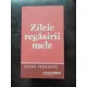 ZILELE REGASIRII MELE - ELENA FERRANTE